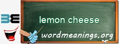 WordMeaning blackboard for lemon cheese